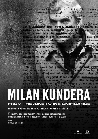 MILAN KUNDERA: FROM THE JOKE TO INSIGNIFICANCE (2021)